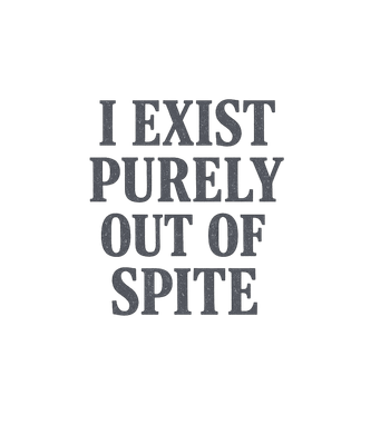 Exist Out Of Spite