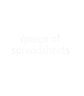 Spreadsheet Queen Humor
