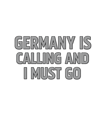 Germany Is Calling