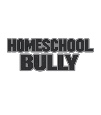 Homeschool Bully T-Shirt