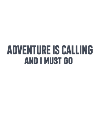 Adventure Is Calling