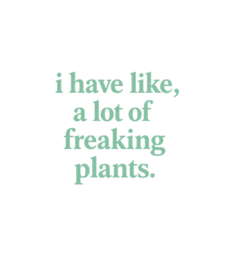A Lot Of Freaking Plants