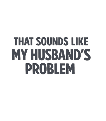 My Husband's Problem