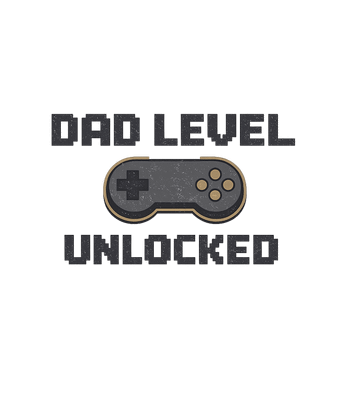 Dad Level Unlocked