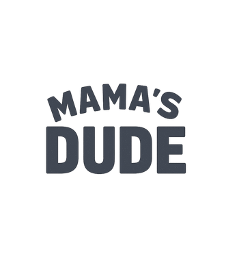 Mama's Dude Tee