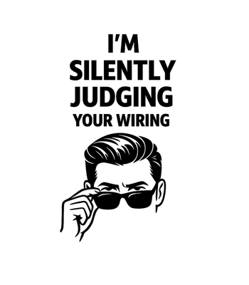 Funny Electrician Shirt, Im Silently Judging Your Wiring, Funny Electrician Shirt, Electrician Gift, Electrician Dad Shirt, Tradesman Shirt