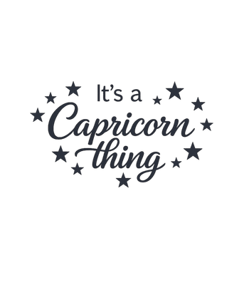 It's A Capricorn Thing