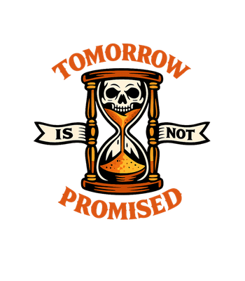 Tomorrow Not Promised