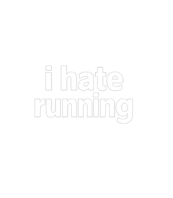 I Hate Running