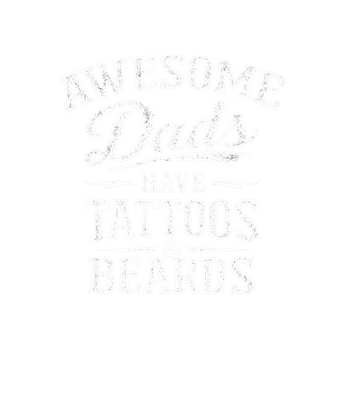 Awesome Dads Tattoos Beards