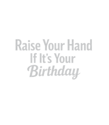 Raise Your Hand Birthday