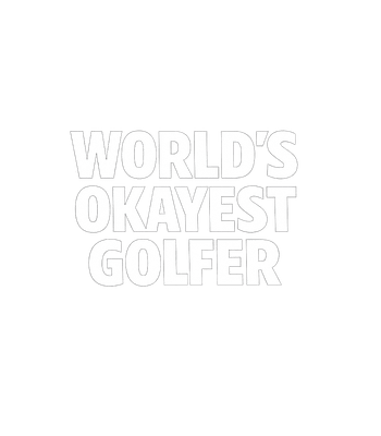 World's Okayest Golfer Men's T Shirt