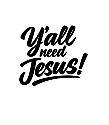 Y'all Need Jesus Men's T Shirt