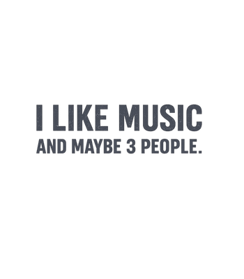 Music & Maybe 3 People