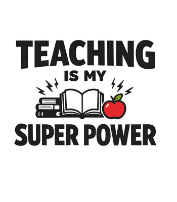 Teaching Is My Super Power