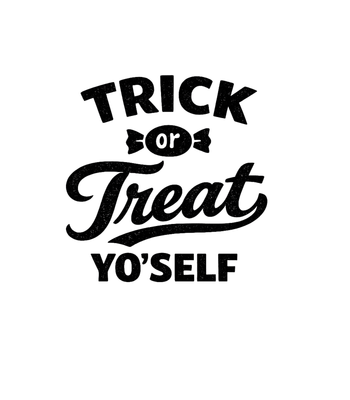 Treat Yourself Halloween