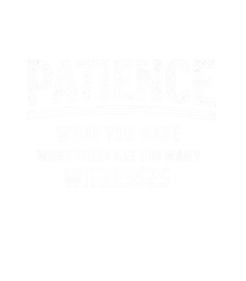 Patience Too Many Witnesses