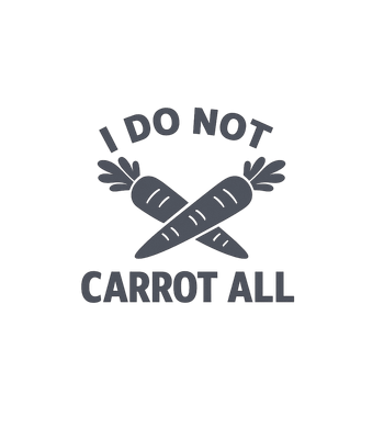 I Do Not Carrot All