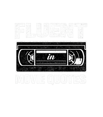 Fluent In Movie Quotes