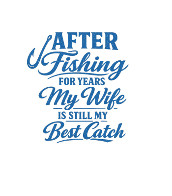 Fishing Best Catch Wife