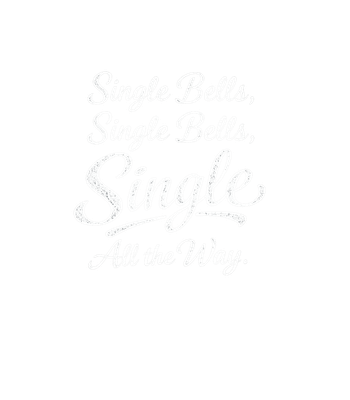 Single Bells Funny Holiday