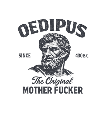 Oedipus Original Motherfucker