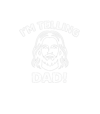 I'm Telling Dad Jesus
