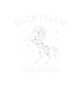 Bitch Please Unicorn