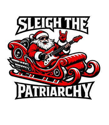 Sleigh The Patriarchy Santa