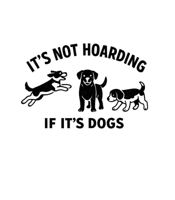 Not Hoarding If Dogs