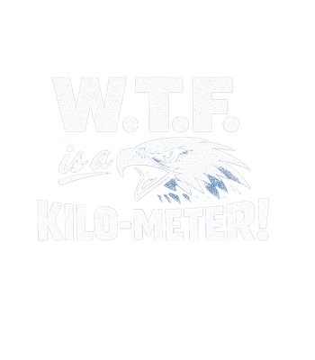 W.T.F. Is A Kilo-Meter!