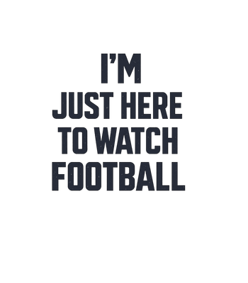 Just Here For Football