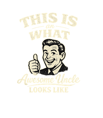 Awesome Uncle Looks Like