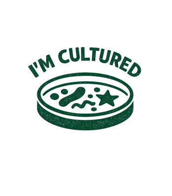 I'm Cultured Science Pun