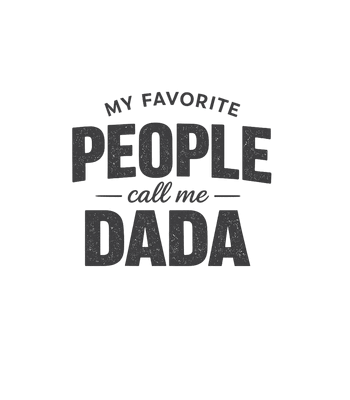 My Favorite People Dada