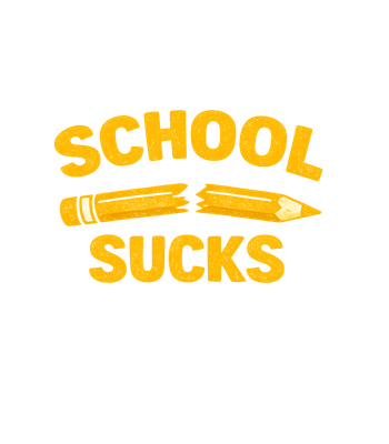 School Sucks Pencil