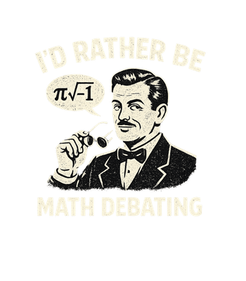 Id Rather Be Math Debating Men's T Shirt