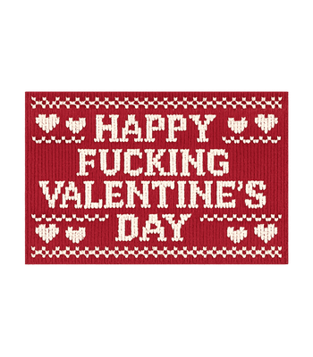 Happy Fucking Valentine's Day
