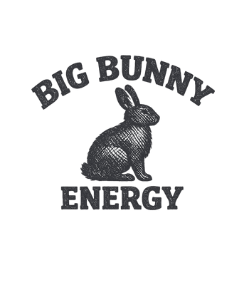 Big Bunny Energy