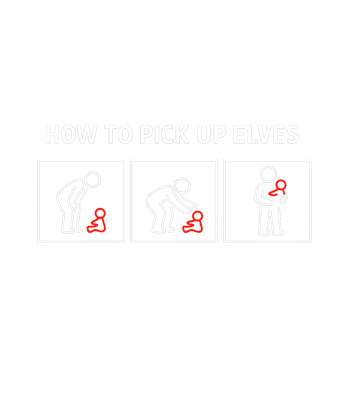 How To Pick Up Elves