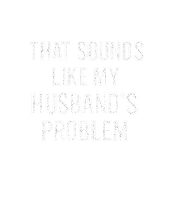 My Husband's Problem Humor