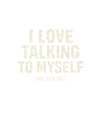 Talking To Myself
