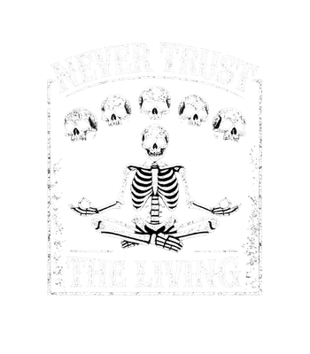 Never Trust The Living