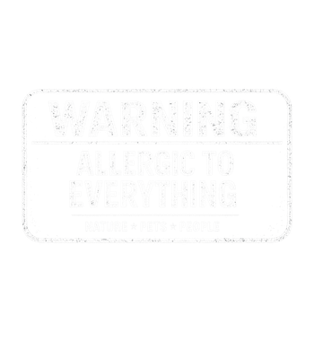 Warning Allergic Everything