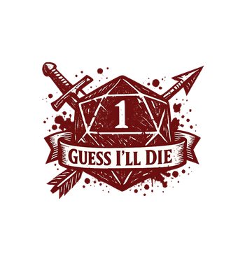 Guess I'll Die Gaming