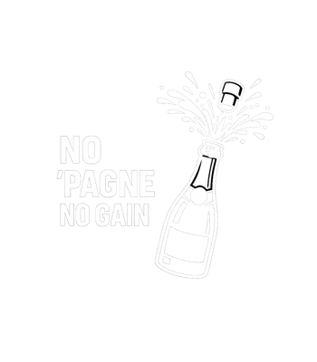No 'Pagne No Gain