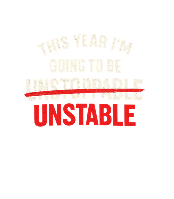 Unstoppable Unstable Humor