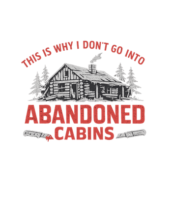 No Abandoned Cabins