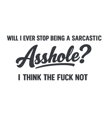 Forever Sarcastic Attitude