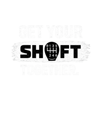 Get Your Shift Together